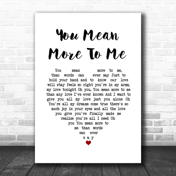 Lionel Richie You Mean More To Me White Heart Song Lyric Wall Art Print