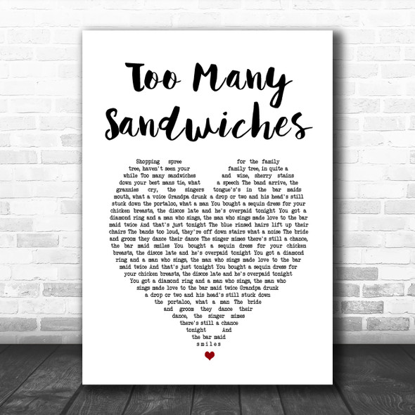 Stereophonics Too Many Sandwiches White Heart Song Lyric Wall Art Print