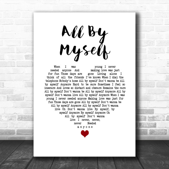 Celine Dion All By Myself White Heart Song Lyric Wall Art Print