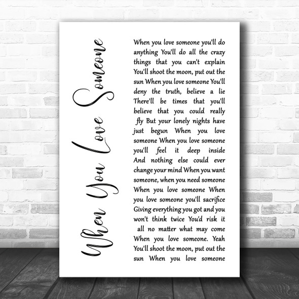 Bryan Adams When You Love Someone White Script Song Lyric Wall Art Print