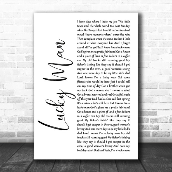 Montgomery Gentry Lucky Man White Script Song Lyric Wall Art Print