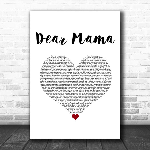 2Pac Dear Mama White Heart Song Lyric Print