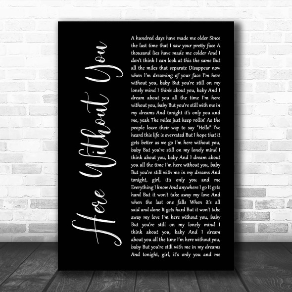 3 Doors Down Here Without You Black Script Song Lyric Print