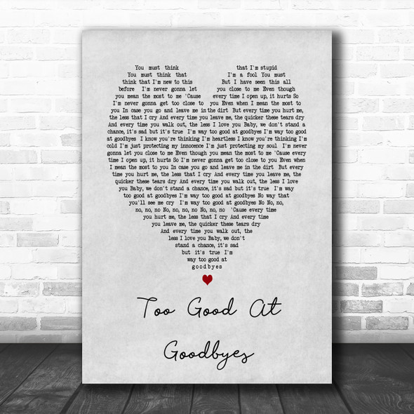 Too Good At Goodbyes Sam Smith Grey Heart Song Lyric Music Wall Art Print