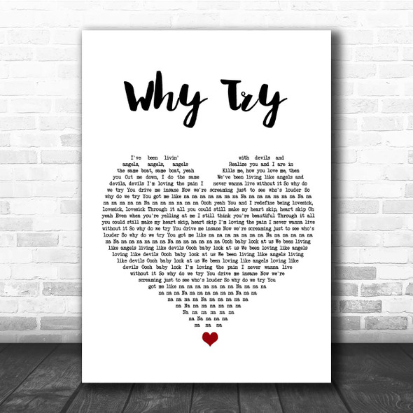 Ariana Grande Why Try White Heart Song Lyric Print