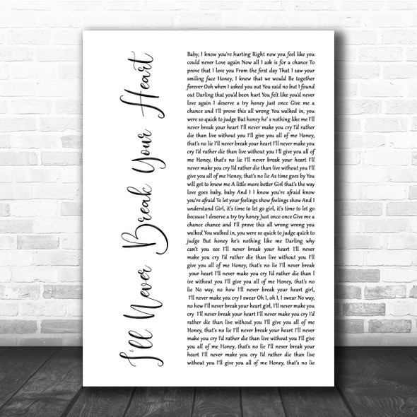 Backstreet Boys I'll Never Break Your Heart White Script Song Lyric Print