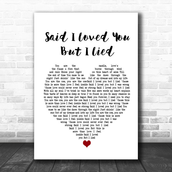 Michael Bolton Said I Loved You... But I Lied Heart Song Lyric Music Wall Art Print