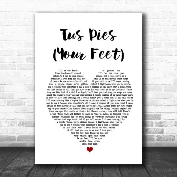 Nahko And Medicine For The People Tus Pies (Your Feet) Heart Song Lyric Music Wall Art Print