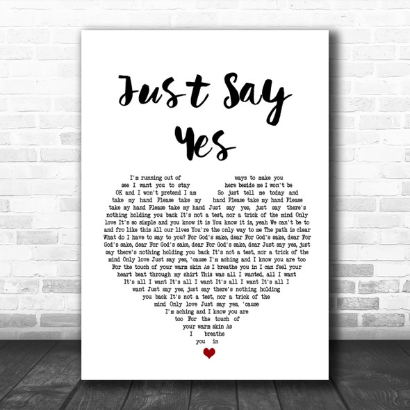Snow Patrol Just Say Yes Heart Song Lyric Music Wall Art Print