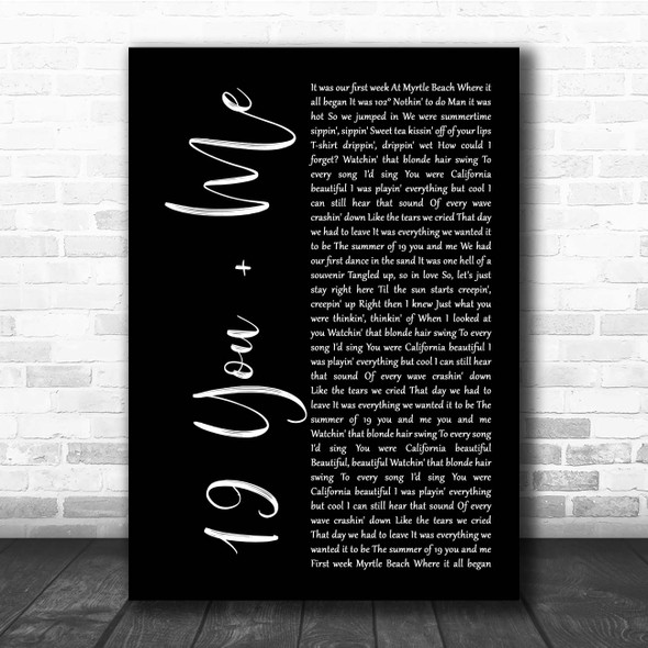 Dan + Shay 19 You + Me Black Script Song Lyric Print