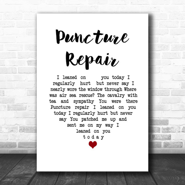 Elbow Puncture Repair White Heart Song Lyric Print