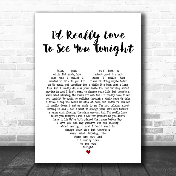 England Dan & John Ford Coley I'd Really Love To See You Tonight White Heart Song Lyric Print