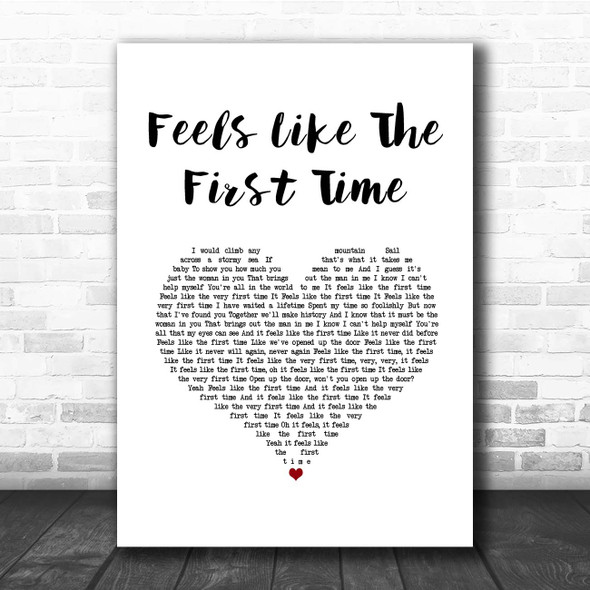 Foreigner Feels Like The First Time White Heart Song Lyric Print