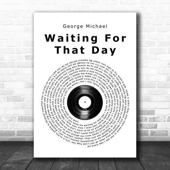 George Michael Waiting For That Day Vinyl Record Song Lyric Print