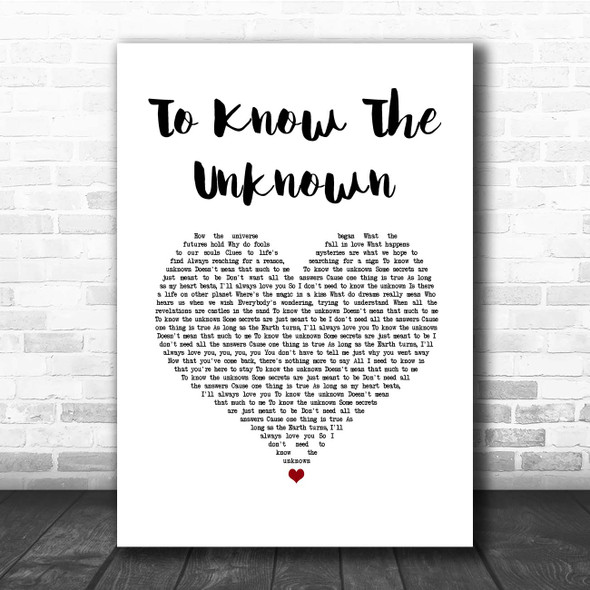 Innosense To Know The Unknown White Heart Song Lyric Print