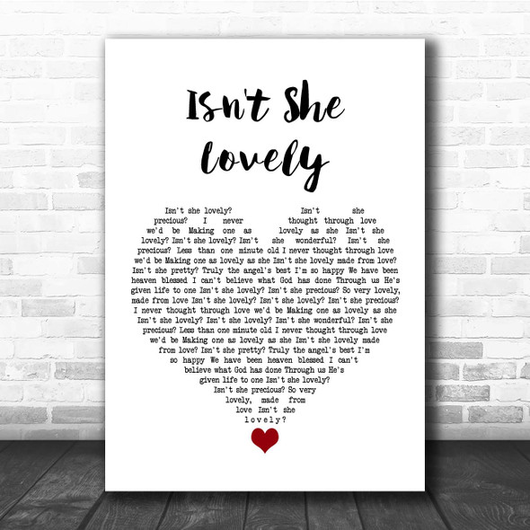 John Stoddart Isn't She Lovely White Heart Song Lyric Print