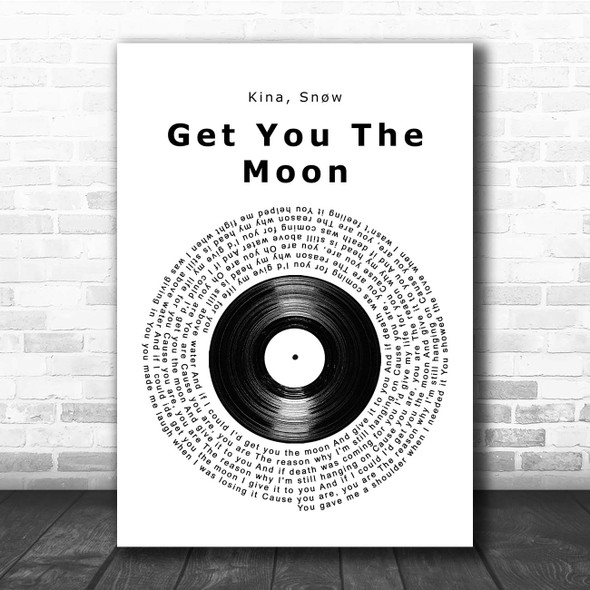 Kina Get You The Moon Vinyl Record Song Lyric Print