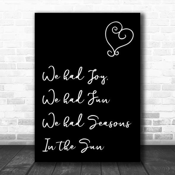 Black Seasons In The Sun Song Lyric Music Wall Art Print