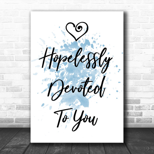 Blue Hopelessly Devoted To You Grease Song Lyric Music Wall Art Print