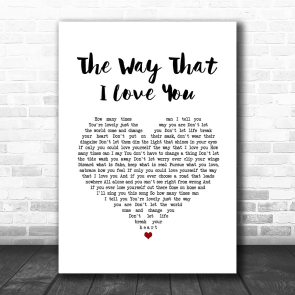 Passenger The Way That I Love You White Heart Song Lyric Print