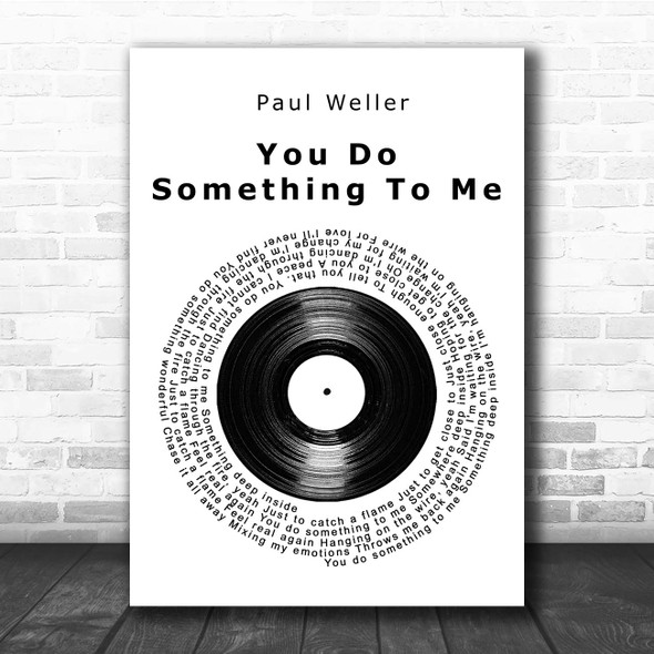 Paul Weller You Do Something To Me Vinyl Record Song Lyric Print