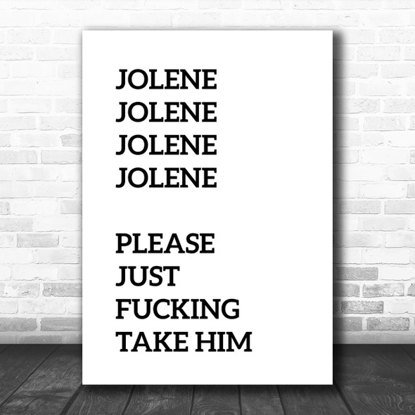 Funny Jolene Song Lyric Music Wall Art Print