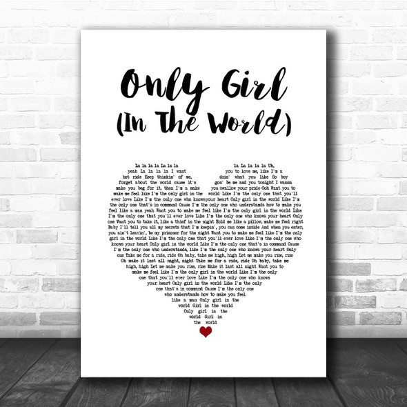 Rihanna Only Girl (In The World) White Heart Song Lyric Print