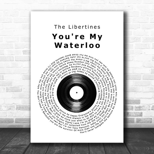 The Libertines You're My Waterloo Vinyl Record Song Lyric Print