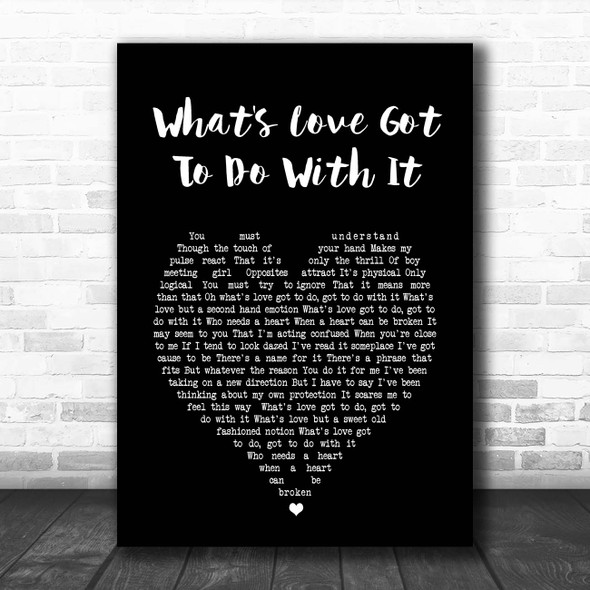 Tina Turner What's Love Got To Do With It Black Heart Song Lyric Print