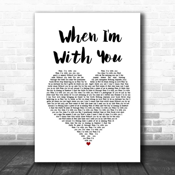 Westlife When I'm With You White Heart Song Lyric Print