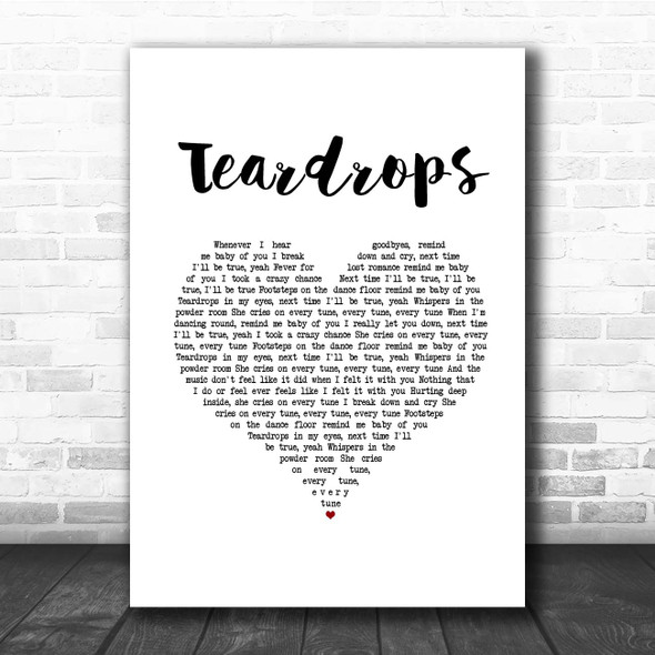 Womack & Womack Teardrops White Heart Song Lyric Print