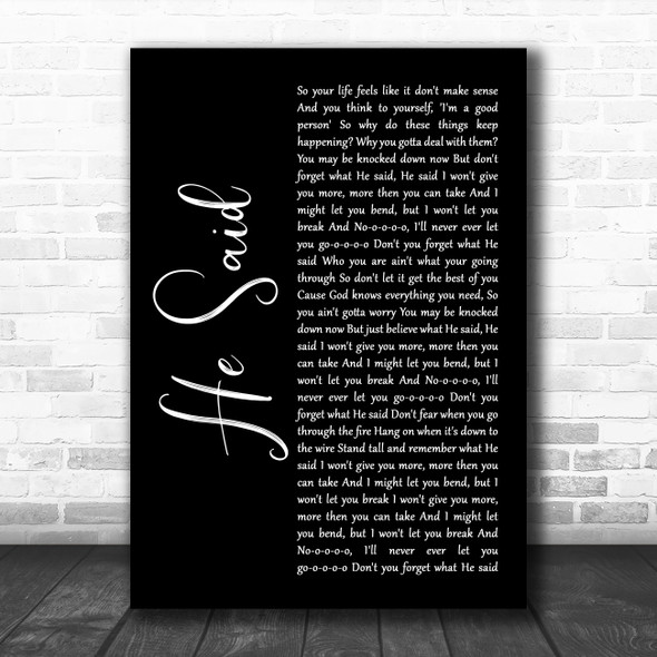 Group 1 Crew He Said Black Script Song Lyric Music Art Print