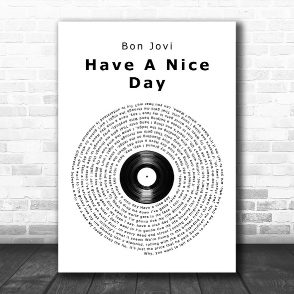 Bon Jovi Have A Nice Day Vinyl Record Song Lyric Music Art Print