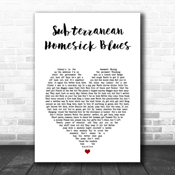 Bob Dylan Subterranean Homesick Blues White Heart Song Lyric Music Art Print