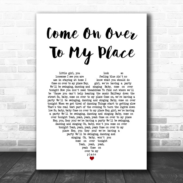 The Drifters Come On Over To My Place White Heart Song Lyric Music Art Print