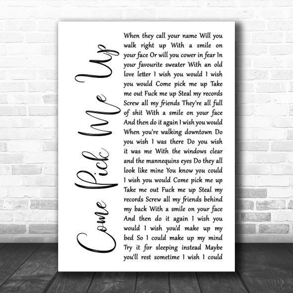 Ryan Adams Come Pick Me Up White Script Song Lyric Music Art Print