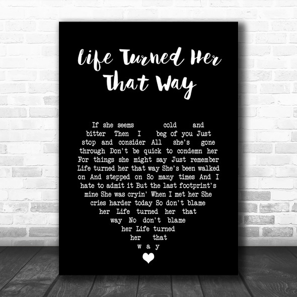 Ricky Van Shelton Life Turned Her That Way Black Heart Song Lyric Art Print