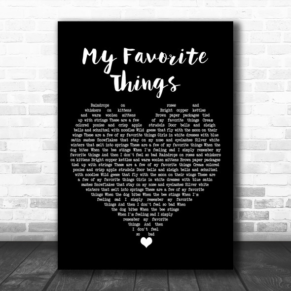 Oscar Hammerstein II, Richard Rodgers My Favorite Things Black Heart Song Lyric Art Print