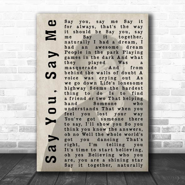 Lionel Richie Say You, Say Me Shadow Song Lyric Music Wall Art Print