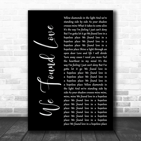 We Found Love Black Script Song Lyric Art Print