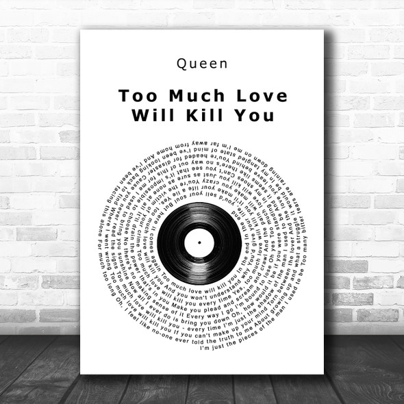 Queen Too Much Love Will Kill You Vinyl Record Song Lyric Art Print