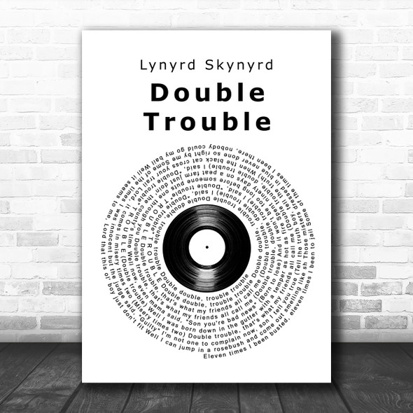 Lynyrd Skynyrd Double Trouble Vinyl Record Song Lyric Art Print