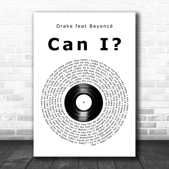 Drake feat Beyoncé Can I Vinyl Record Song Lyric Art Print