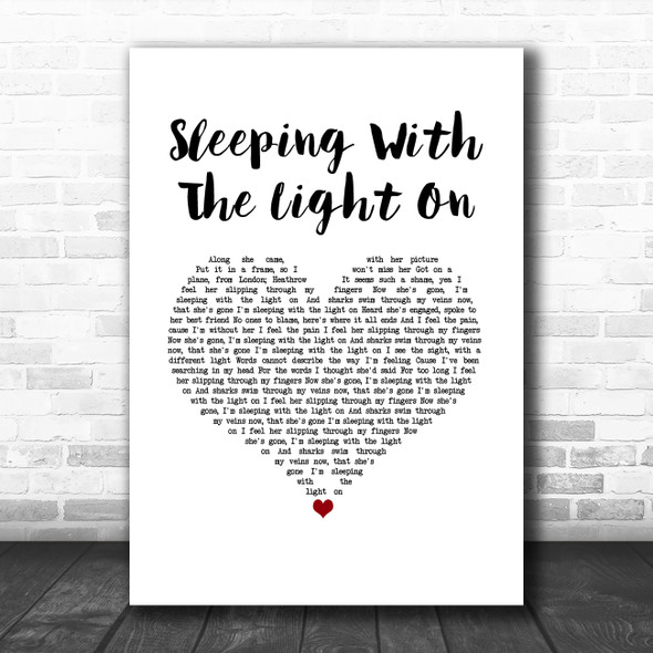 Busted Sleeping With the Light On White Heart Song Lyric Art Print