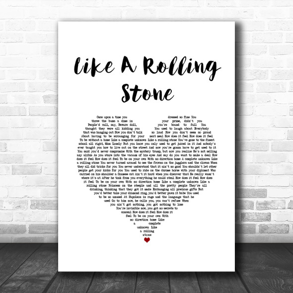 Bob Dylan Like A Rolling Stone White Heart Song Lyric Art Print
