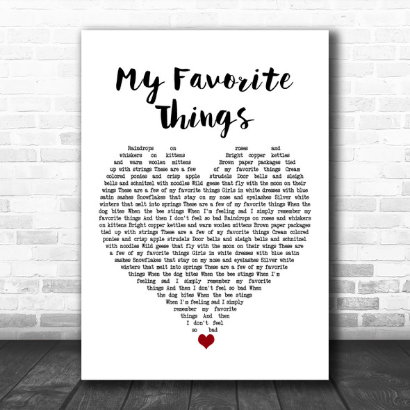 Oscar Hammerstein II, Richard Rodgers My Favorite Things White Heart Song Lyric Art Print