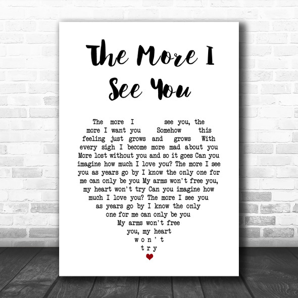 Chris Montez The More I See You White Heart Song Lyric Art Print