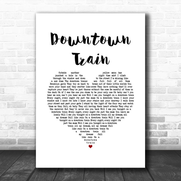 Rod Stewart Downtown Train White Heart Song Lyric Art Print