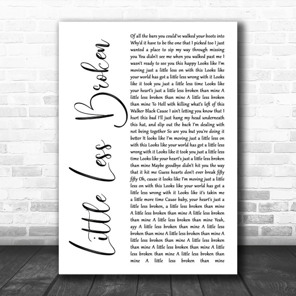 Luke Bryan Little Less Broken White Script Song Lyric Art Print