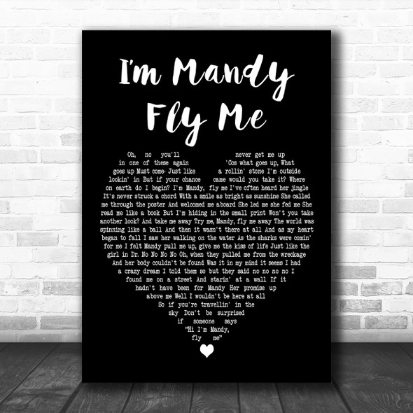 10cc Im Mandy Fly Me Black Heart Decorative Wall Art Gift Song Lyric Print